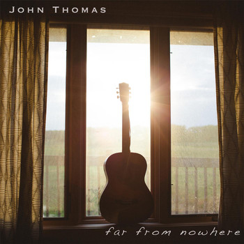 John Thomas - Far from Nowhere