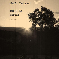 Jeff Jackson - Can I Be