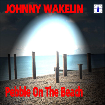 Johnny Wakelin - Pebble On the Beach