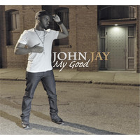 John Jay - My Good