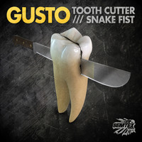 Gusto - Tooth Cutter/Snake Fist