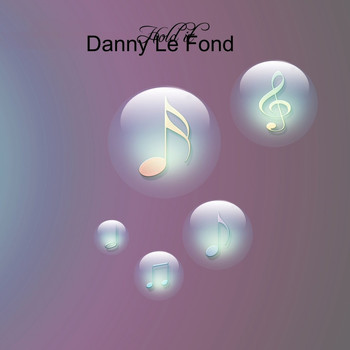 Danny Le Fond - Hold it