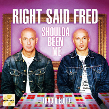 Right Said Fred - Shoulda Been Me
