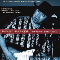 Kenny Parker - Raising the Dead (Remastered)