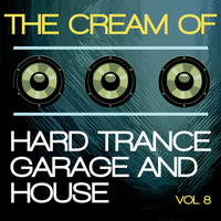 Trip Advisor - The Cream of Hard Trance, Garage and House, Vol. 8