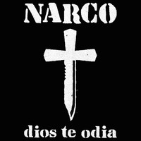 Narco - Dios Te Odia