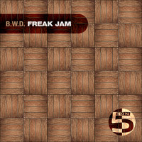 B.W.D. - Freak Jam