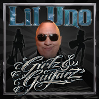 Lil Uno - Girlz & Guitarz (Explicit)