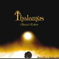 Thalamus - Beneath a Dying Sun (Special Edition)