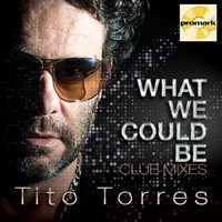 Tito Torres - What We Could Be (feat. Mellina)