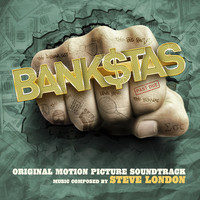 Steve London - Bank$Tas (Original Motion Picture Soundtrack)