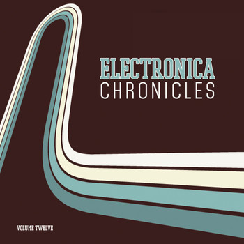 Various Artists - Electronica Chronicles, Vol. 12 (Explicit)
