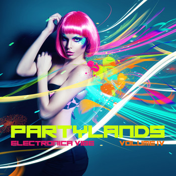 Various Artists - Partylands: Electronica Vibe, Vol. 4