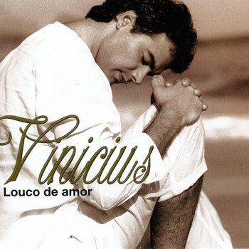 Vinicius - Louco de Amor