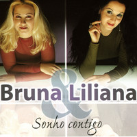 Bruna & Liliana - Sonho Contigo