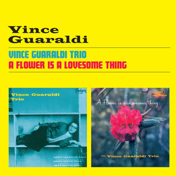 Vince Guaraldi - Vince Guaraldi Trio + a Flower Is a Lovesome Thing