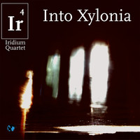 Iridium Quartet - Into Xylonia