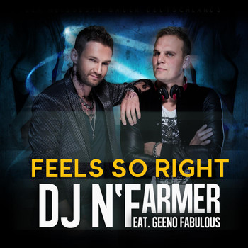 DJ N'Farmer feat. Geeno Fabulous - Feels so Right