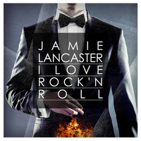 Jamie Lancaster - I Love Rock 'N Roll