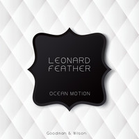 Leonard Feather - Ocean Motion