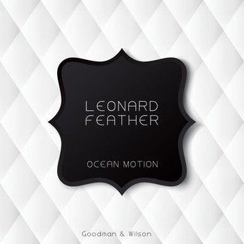Leonard Feather - Ocean Motion