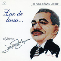Joaquin Borges - Luz de Luna (La Música de Álvaro Carrillo)