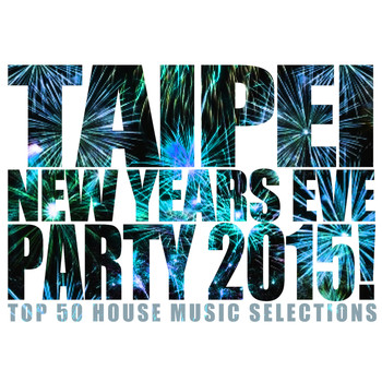 Various Artists - Taipei New Years Eve Party 2015!