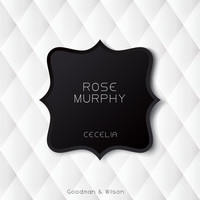Rose Murphy - Cecelia