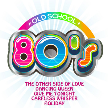 Various Artists - Old School 80's
