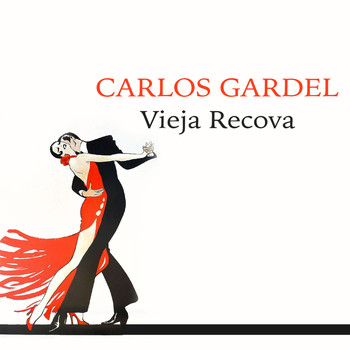Carlos Gardel - Vieja Recova