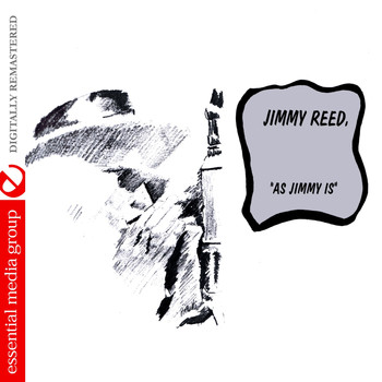 Jimmy Reed - As Jimmy Is (Digitally Remastered)