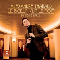 Alexandre Tharaud - Le Boeuf sur le toit