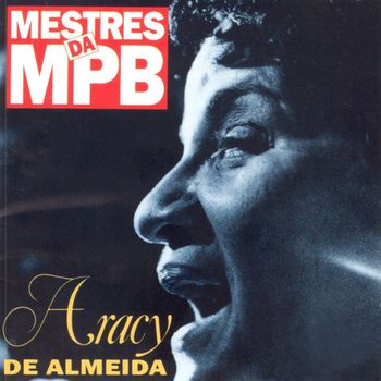 Aracy De Almeida - Mestres da MPB - Volume 02