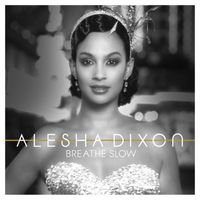 Alesha Dixon - Breathe Slow (D2C Remix Package)