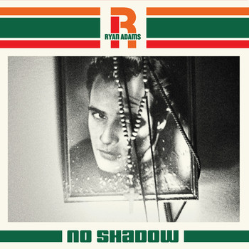 Ryan Adams - No Shadow