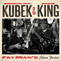 Smokin' Joe Kubek & Bnois King - Smokin' Joe Kubek & Bnois King - Fat Man's Shine Parlor