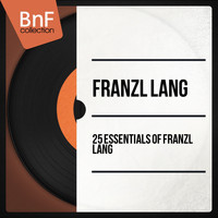 Franzl Lang - 25 Essentials of Franzl Lang