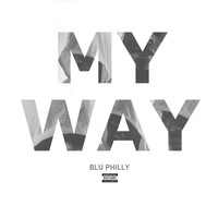Blu Philly - My Way - Single