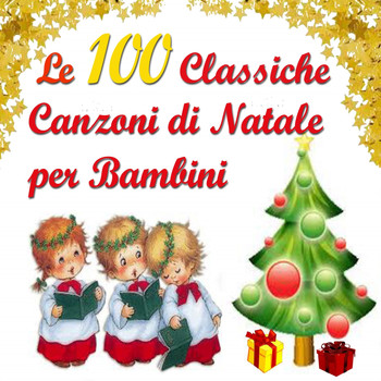 Various Artists - Le 100 classiche canzoni di Natale per bambini