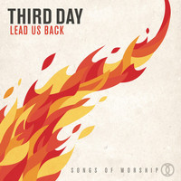 Third Day - Lead Us Back: Songs of Worship