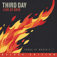 Third Day - Lead Us Back: Songs of Worship (Deluxe Edition)