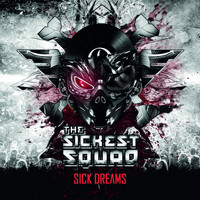 The Sickest Squad - Sick Dreams