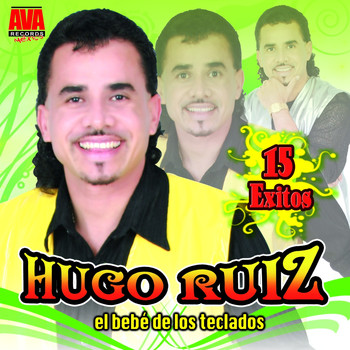 Hugo Ruiz - 15 Exitos