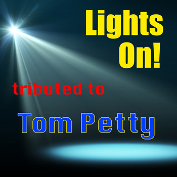 The Insurgency - Lights On! Tributed to Tom Petty