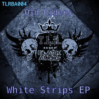 Old Riders - White Stripe EP