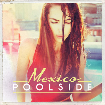 Various Artists - Poolside Mexico