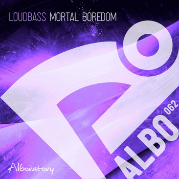 Loudbass - Mortal Boredom