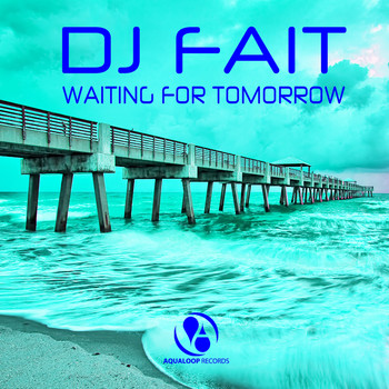 DJ Fait - Waiting for Tomorrow
