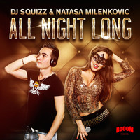 DJ Squizz & Natasa Milenkovic - All Night Long