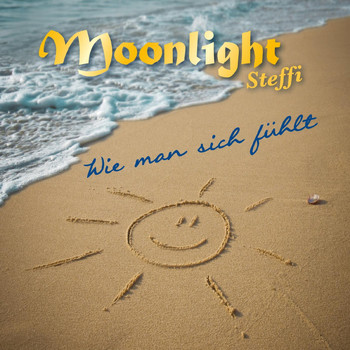 Moonlight Steffi - Wie man sich fühlt